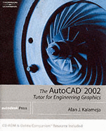 The AutoCAD 2002 Tutor for Engineering Graphics