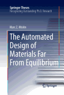 The Automated Design of Materials Far From Equilibrium