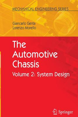 The Automotive Chassis, Volume 2: System Design - Genta, Giancarlo, and Morello, L