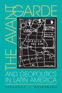 The Avant-Garde and Geopolitics in Latin America