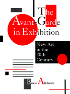 The Avant-Garde in Exhibition