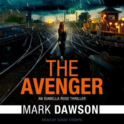 The Avenger - Dawson, Mark, and Thorpe, David (Read by)