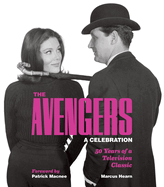 The Avengers: A Celebration: 50 Years of a Television Classic