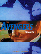 The Avengers Companion - Carraze, Alain, and Putheaud, Jean-Luc