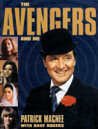 The Avengers & Me - McNee, Patrick, and Macnee, Patrick, and Rogers, Dave