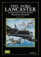 The Avro Lancaster - Manchester and Lincoln: A Comprehensive Guide for the Modeller