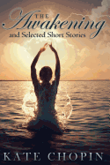 The Awakening and Selected Short Stories