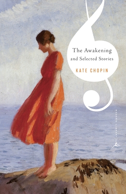 The Awakening and Selected Stories - Chopin, Kate, and Baym, Nina (Editor), and Gibbons, Kaye (Introduction by)