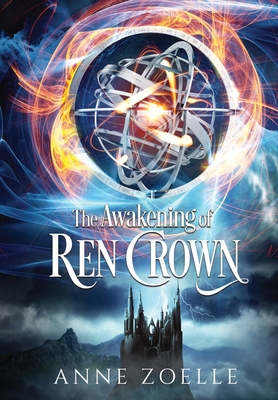 The Awakening of Ren Crown - Zoelle, Anne