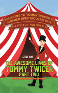 The Awesome Lives of Tommy Twicer: Part Two: The Amazing Animal Dance Circus