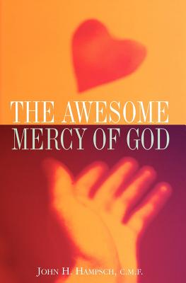 The Awesome Mercy of God - Hampsch, John H, Fr., C.M.F.