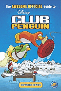 The Awesome Official Guide to Disney Club Penguin, Expanded Edition