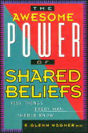 The Awesome Power of Shared Beliefs