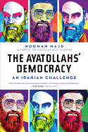 The Ayatollahs' Democracy: An Iranian Challenge
