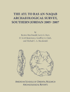 The Ayl to Ras An-Naqab Archaeological Survey, Southern Jordan 2005-2007