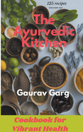 The Ayurvedic Kitchen: Cookbook for Vibrant Health