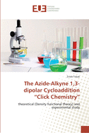 The Azide-Alkyne 1,3-dipolar Cycloaddition "Click Chemistry"