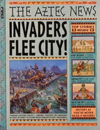 The Aztec News: Invaders Flee City - Steedman, Scott (Editor)