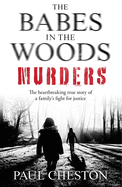 The Babes in the Woods Murders: The shocking true story of how child murderer Russell Bishop was finally brought to justice