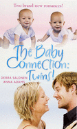 The Baby Connection: Twins!: My Husband, My Babies / Unexpected Babies - Salonen, Debra, and Adams, Anna