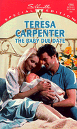The Baby Due Date - Carpenter, Teresa