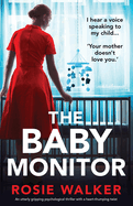 The Baby Monitor: An utterly gripping psychological thriller with a heart-thumping twist