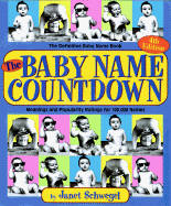 The Baby Name Countdown 4 Ed: The Definitive Baby Name Book Fourth Edition - Schwegel, Janet