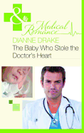 The Baby Who Stole the Doctor's Heart - Drake, Dianne