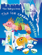 The Babyccinos The Ice Cream Monster