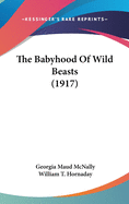 The Babyhood of Wild Beasts (1917)