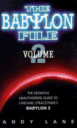 The Babylon File: The Definitive Unauthorized Guide to J. Michael Straczynski's TV Series Babylon 5 - Lane, Andrew, and Willerth, Jeffrey (Foreword by)