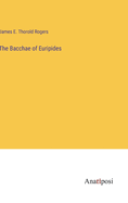 The Bacchae of Euripides