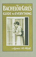 The Bachelor Girl's Guide to Everything