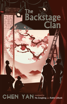 The Backstage Clan - Yan, Chen, and Zongfeng, Hu (Translated by), and Gilbank, Robin (Translated by)