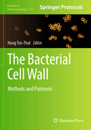 The Bacterial Cell Wall: Methods and Protocols