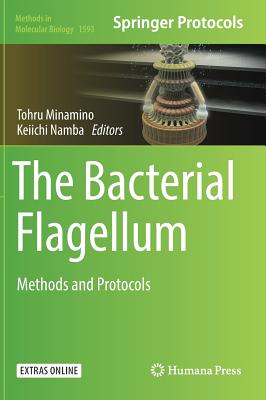 The Bacterial Flagellum: Methods and Protocols - Minamino, Tohru (Editor), and Namba, Keiichi (Editor)