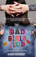 The Bad Girls Club: Promises of a Spirituality-Based Recovery