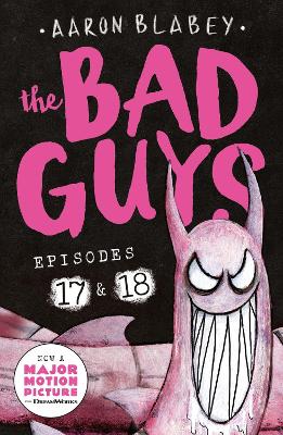 The Bad Guys: Episode 17 & 18 - Blabey, Aaron
