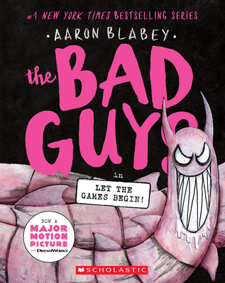The Bad Guys in Let the Games Begin! (the Bad Guys #17) - Blabey, Aaron