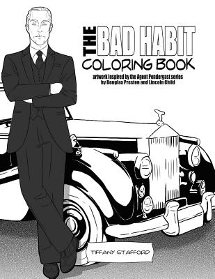 The Bad Habit Coloring Book: artwork inspired by the Agent Pendergast series by Douglas Preston and Lincoln Child - Stafford, Tiffany