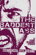 The Baddest Ass