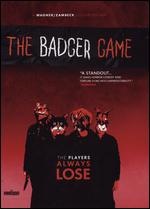 The Badger Game - Joshua Wagner; Thomas Zambeck