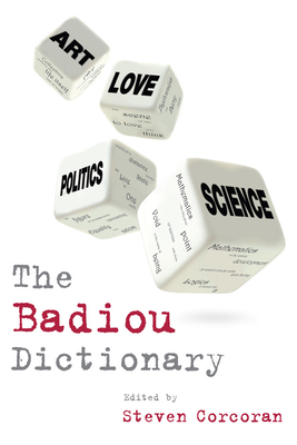 The Badiou Dictionary - Corcoran, Steven (Editor)