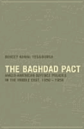 The Baghdad Pact: Anglo-American Defence Policies in the Middle East, 1950-59