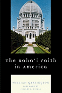 The Baha'i Faith in America
