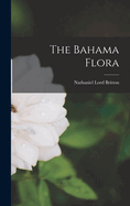 The Bahama Flora