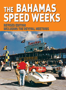 The Bahamas Speed Weeks: Including the Revival Meetings