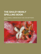 The Bailey-Manly Spelling Book