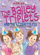 The Bailey Triplets and The Etiquette Fix