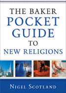 The Baker Pocket Guide to New Religions - Scotland, Nigel